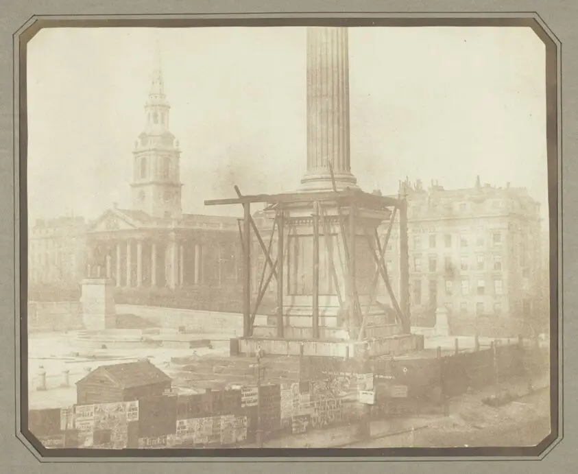 Nelson's Column under Construction, Trafalgar Square, London by William Henry Fox Talbot