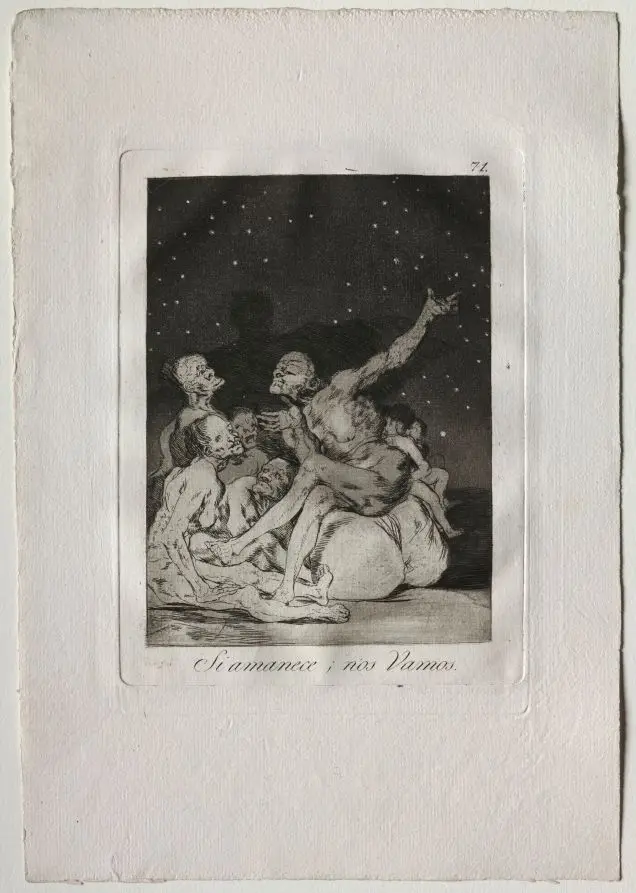 When Day Breaks We Will Be Off, Plate 71 by Francisco de Goya