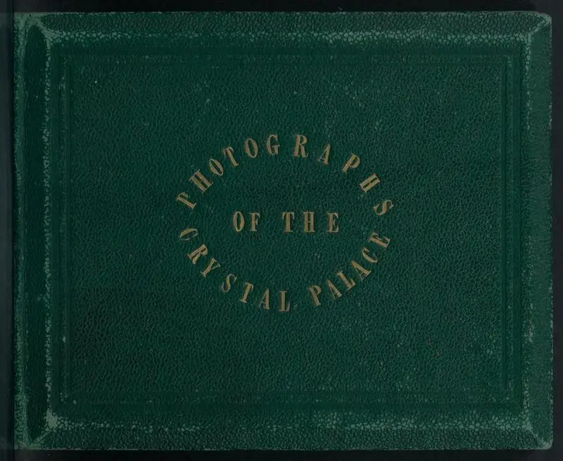 Photographs of the Crystal Palace by Unknown artist