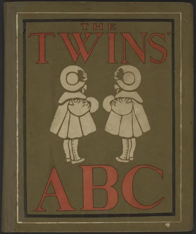 The twins' A B C / by Olga Morgan ; engraved and printed by Edmund Evans. by Morgan, Olga
