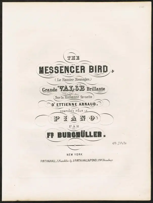 The messenger bird = Le ramier messager : grande valse brillante sur la romance favorite d' Ettienne Arnaud / composée pour le piano par Fr. Burgmüller by Burgmüller