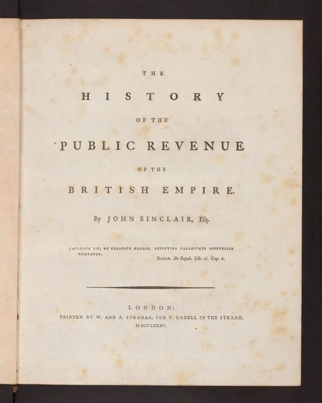 The History of the Public Revenue of the British Empire. By John Sinclair ... by Sinclair