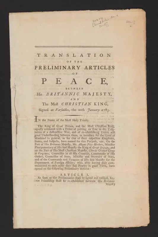 Translation of the preliminary articles of peace, between his Britannic Majesty, and the most Christian King, signed at Versailles, the 20th January 1783. by France