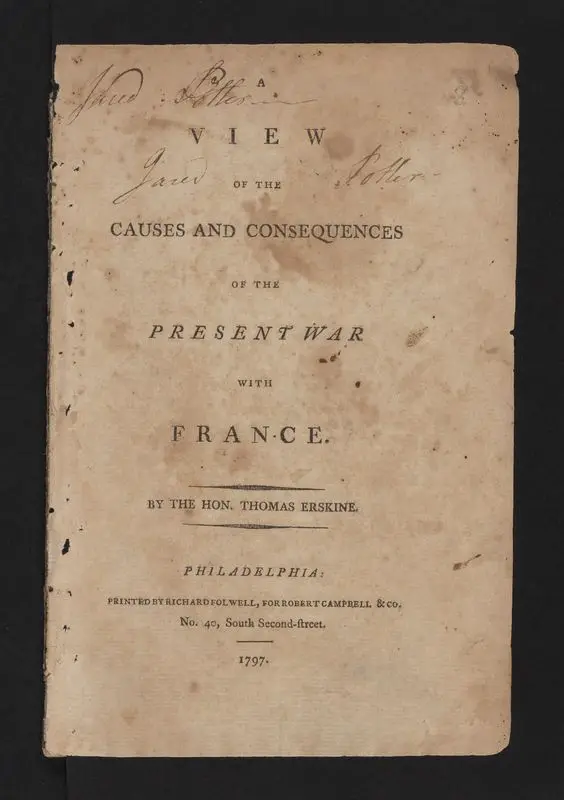 A view of the causes and consequences of the present war with France: By the Honourable Thomas Erskine by Erskine, Thomas Erskine