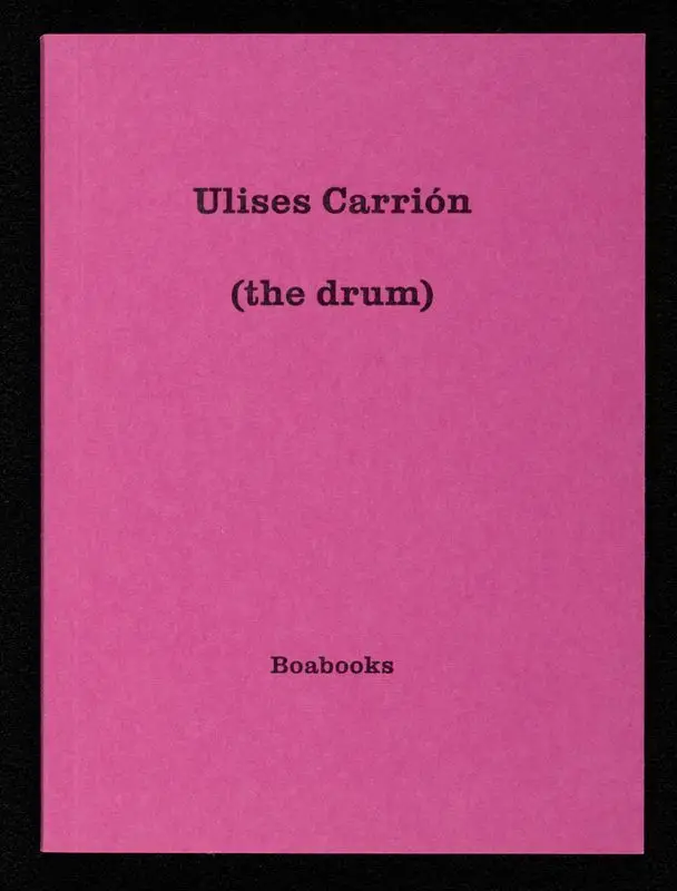 (The drum) / Ulises Carrión. by Carrión
