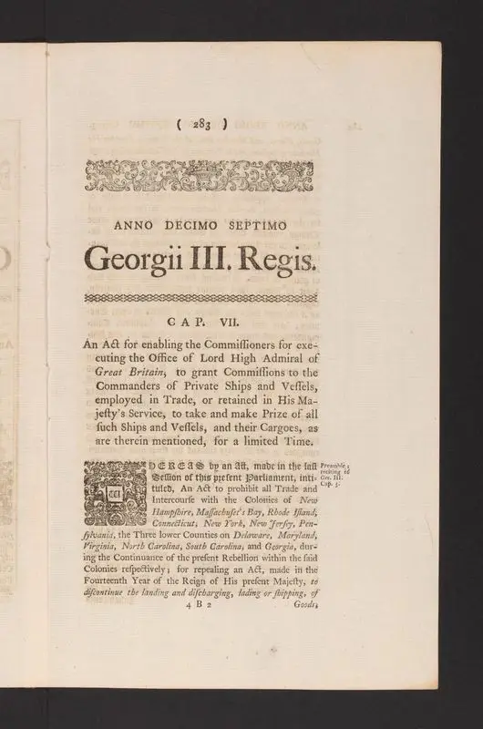 An Act for enabling the commissioners for executing the office of Lord High Admiral of Great Britain, to grant commissions to the commanders of private ships and vessels, employed in trade, or retained in His Majesty’s service, to take and make prize of all such ships and vessels, and their cargoes, as are therein mentioned, for a limited time. by Great Britain