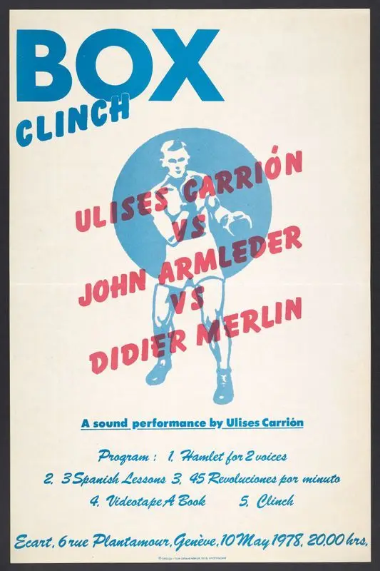 Box clinch, Ulises Carrion vs. John Armleder vs. Didier Merlin. A sound performance by Ulises Carrion. by Carrion, Ulises