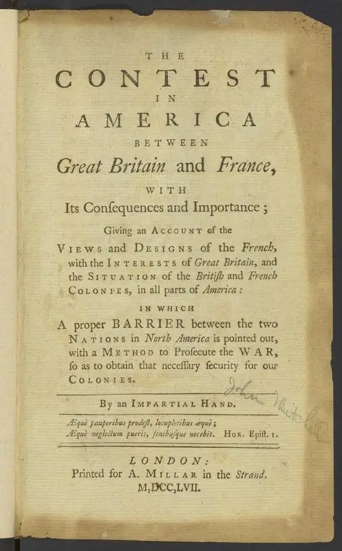 The contest in America between Great Britain and France : with its consequences and importance ; giving an account of the views and designs of the French, with the interests of Great Britain, and the situation of the British and French colonies, in all parts of America ; in which a proper barrier between the two nations in North America is pointed out, with a method to prosecute the war, so as to obtain that necessary security for our colonies / by an impartial hand. by Mitchell, John (Allegorist)
