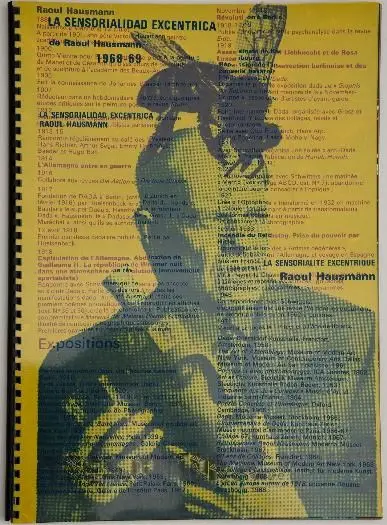 La sensorialidad excéntrica de Raoul Hausmann 1968-69. Precedida de: Optofonética 1922 - Serigrafía by Hausmann, Raoul