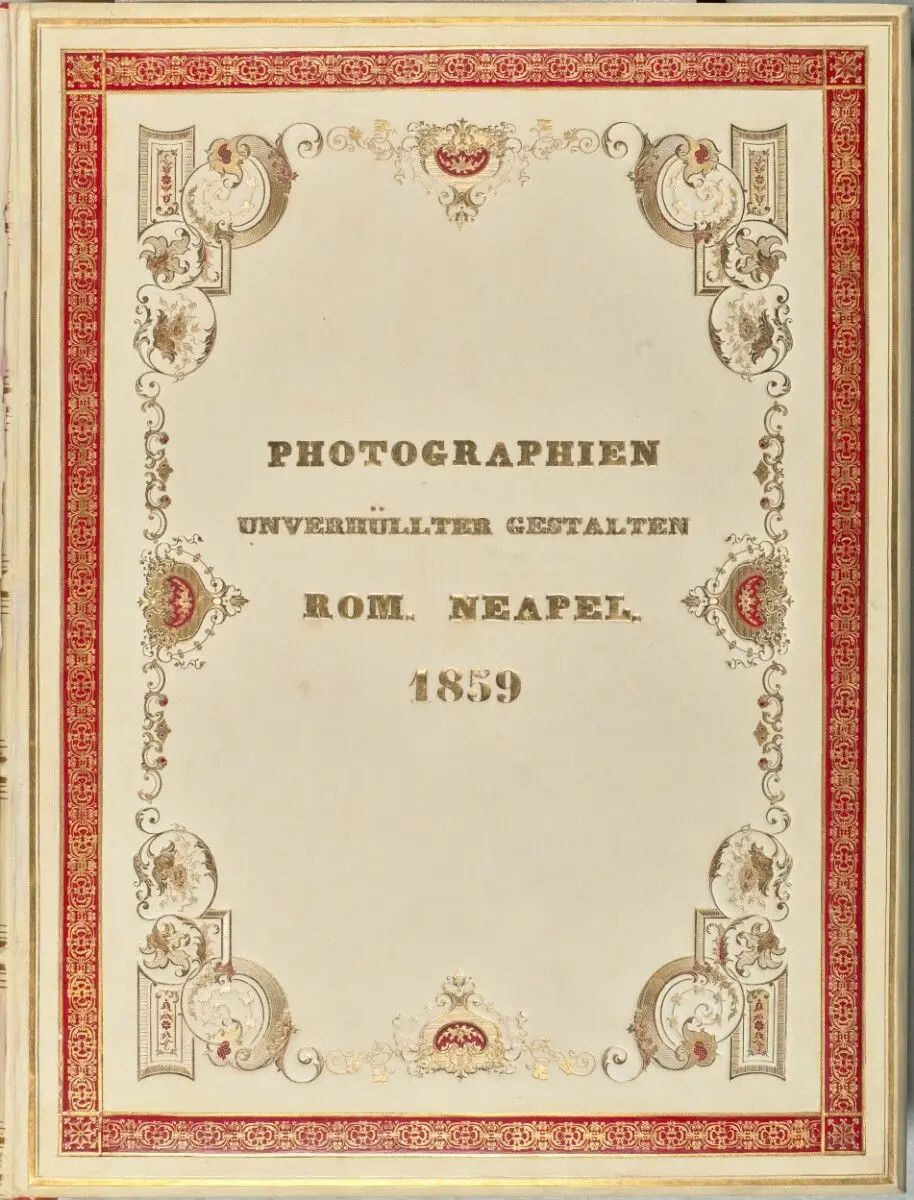 Photographien Unverhüllter Gestalten Rom. Neapel. 1859 [Vol. III] by Tommaso Cuccioni; James Anderson