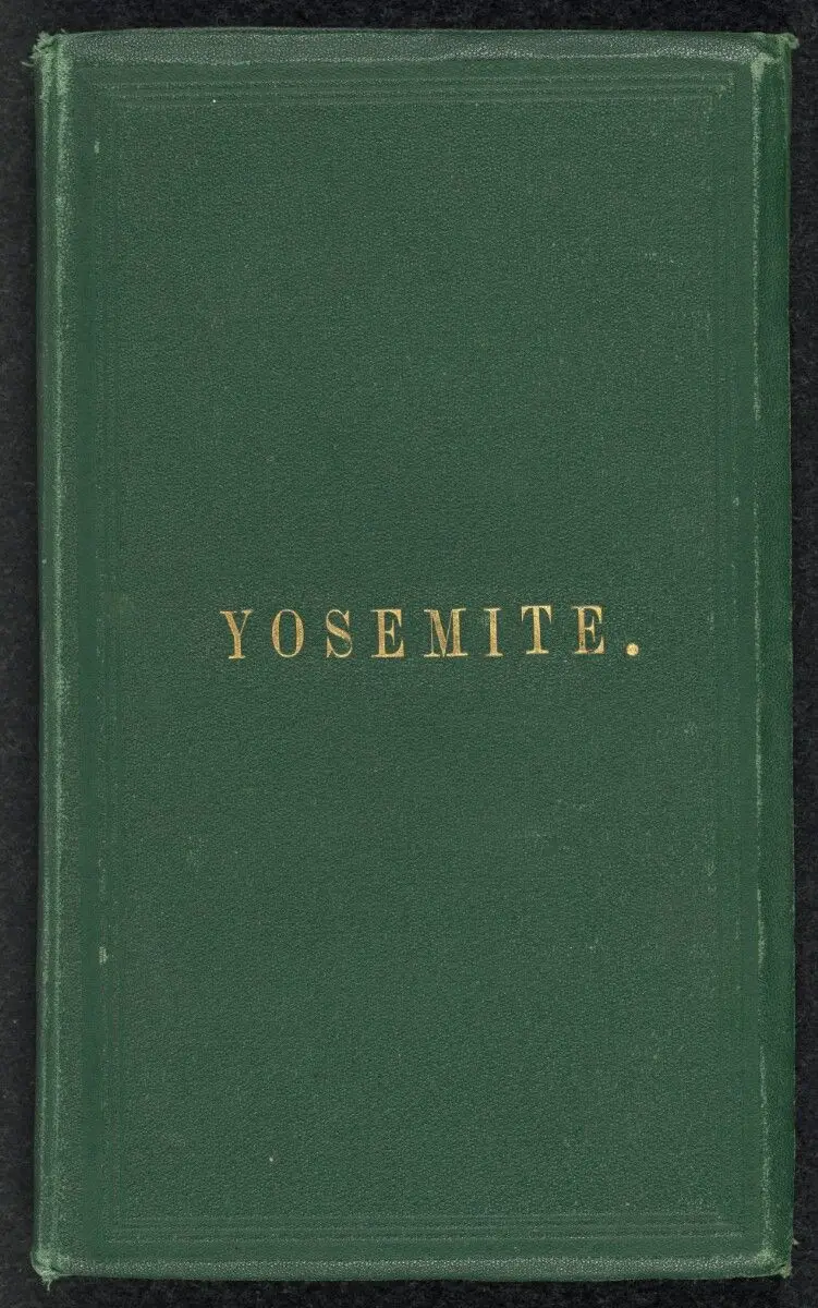 Yosemite: Its Wonders and Its Beauties by Eadweard J. Muybridge