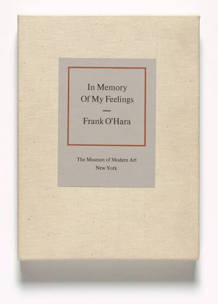 In Memory of My Feelings by Giorgio Cavallon, Jane Freilicher, Norman Bluhm, Al Held, Joe Brainard, John Button, Allan D'Arcangelo, Helen Frankenthaler, Michael Goldberg, Philip Guston, Grace Hartigan, Jasper Johns, Nell Blaine, Alex Katz, Jane Wilson, Lee Krasner, Alfred Leslie, Roy Lichtenstein, Joan Mitchell, Robert Motherwell, Reuben Nakian, Barnett Newman, Claes Oldenburg, Robert Rauschenberg, Matsumi Kanemitsu, Elaine de Kooning, Willem de Kooning, Niki de Saint Phalle, Marisol (Marisol Escobar), Various Artists