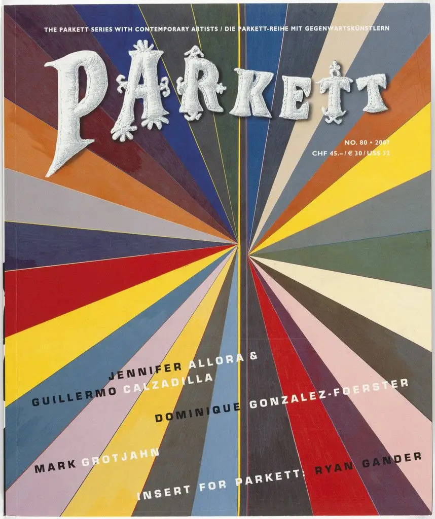 Parkett no. 80 by Jennifer Allora, Guillermo Calzadilla, Dominique Gonzalez-Foerster, Mark Grotjahn, Ryan Gander, Ulla von Brandenburg, Various Artists