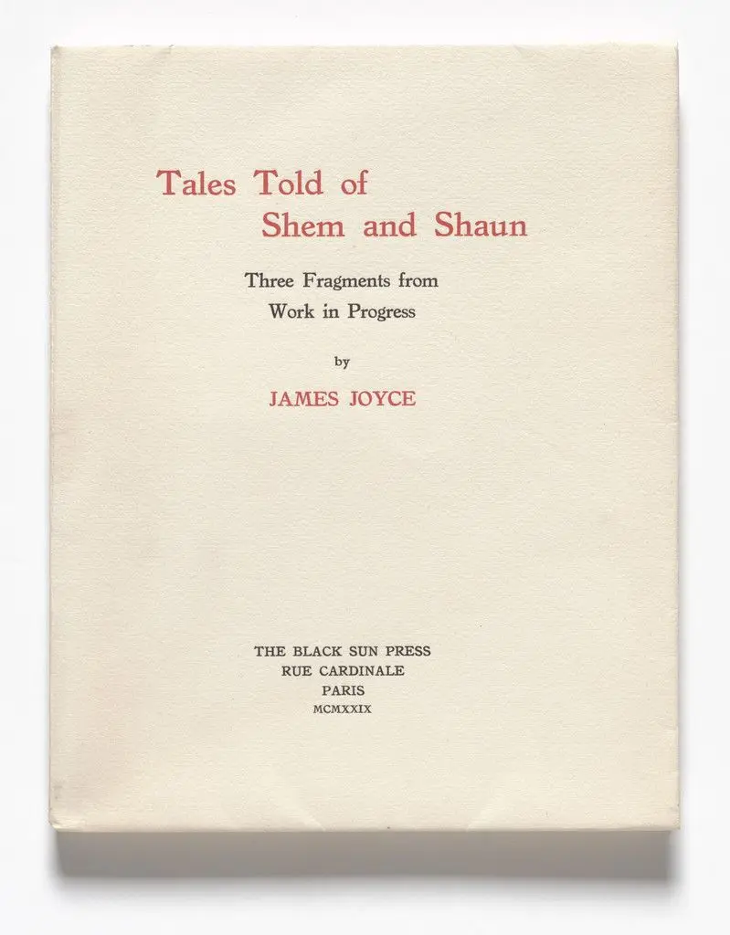 Tales Told of Shem and Shaun: Three Fragments from Work in Progress by Constantin Brancusi