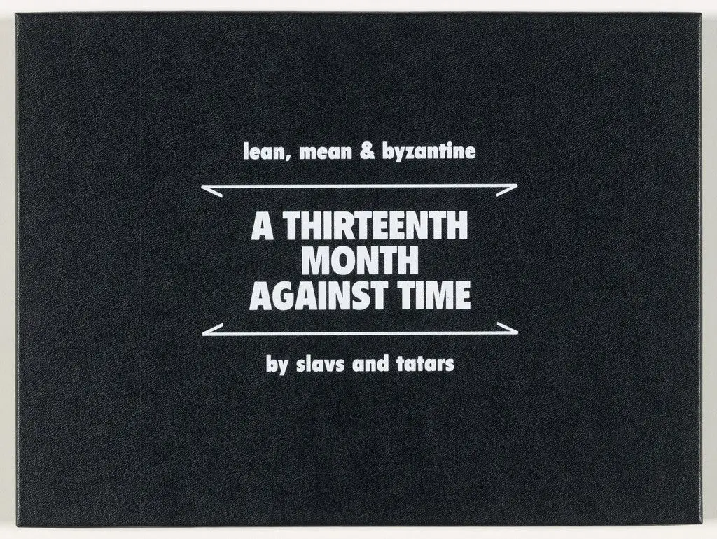 A Thirteenth Month Against Time by Slavs and Tatars