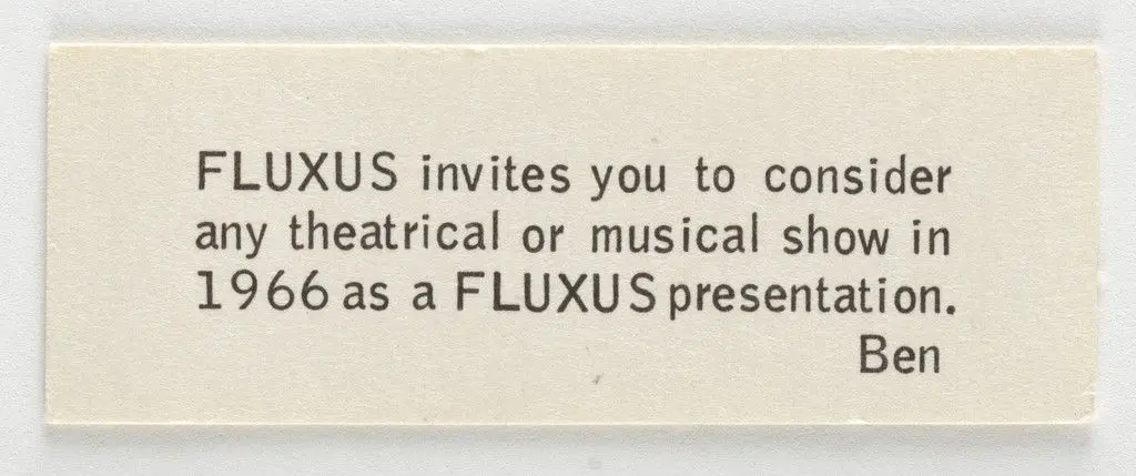 Fluxus Invites You to Consider Any Theatrical or Musical Show in 1966 as a Fluxus Presentation by Ben Vautier