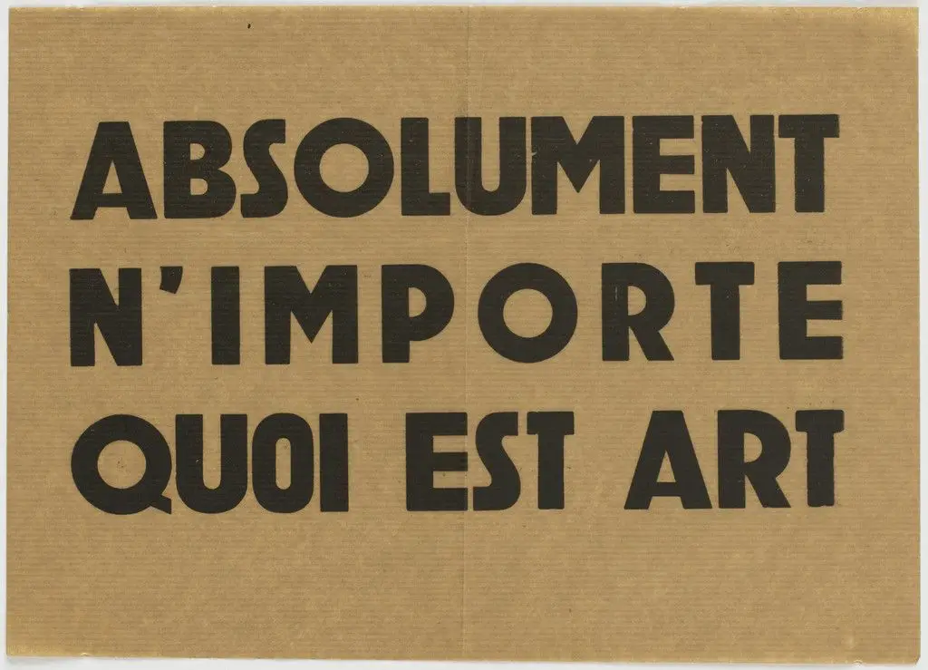 Absolument n'importe quoi est art by Ben Vautier