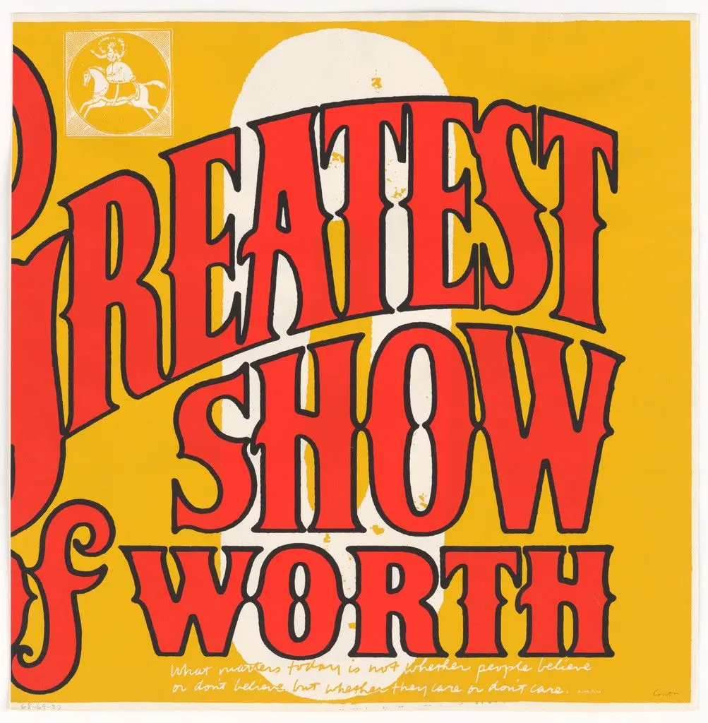 O greatest show of worth from circus alphabet by Corita Kent (Sister Mary Corita)
