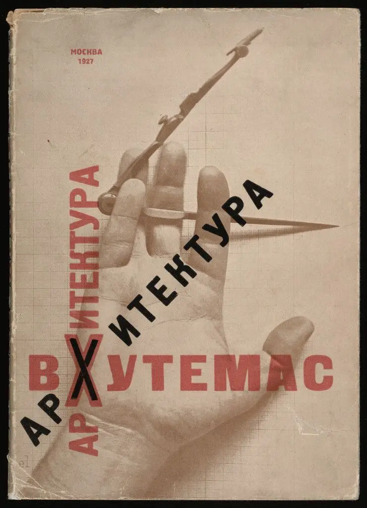 Arkhitektura VKhUTEMAS. Raboty arkhitekturnogo fakul'teta VKhUTEMASa, 1920-1927 (Architecture of VKhUTEMAS: The Works of the Department of Architecture, 1920-1927) by El Lissitzky