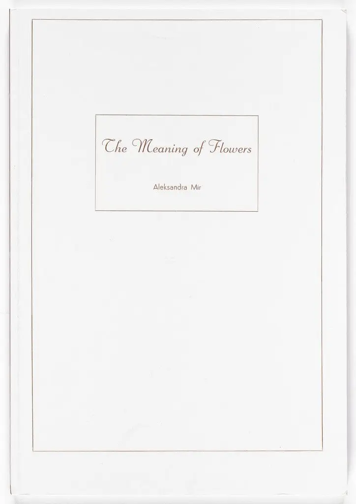 The Meaning of Flowers by Aleksandra Mir