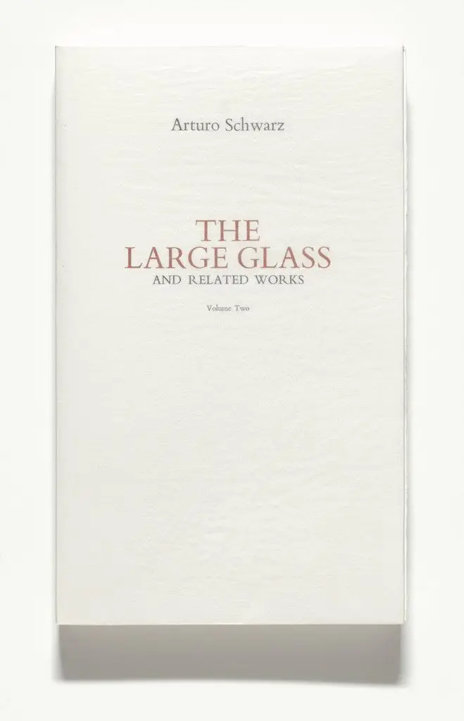 The Large Glass and Related Works, Vol. II by Marcel Duchamp
