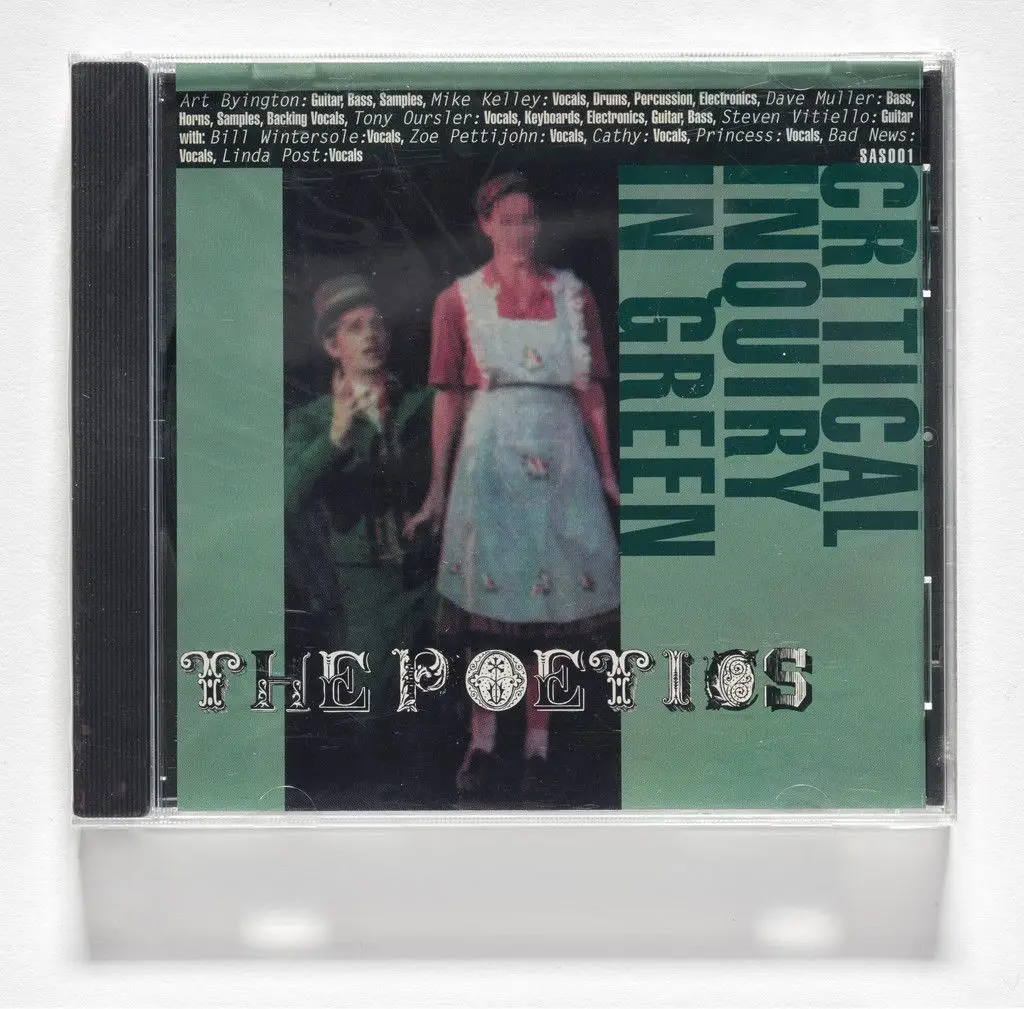 Critical Inquiry in Green by The Poetics, Art Byington, Mike Kelley, Dave Muller, Tony Oursler, Stephen Vitiello, Bill Wintersole, Zoe Pettijohn, Linda Post, Cathy, Princess, Bad News