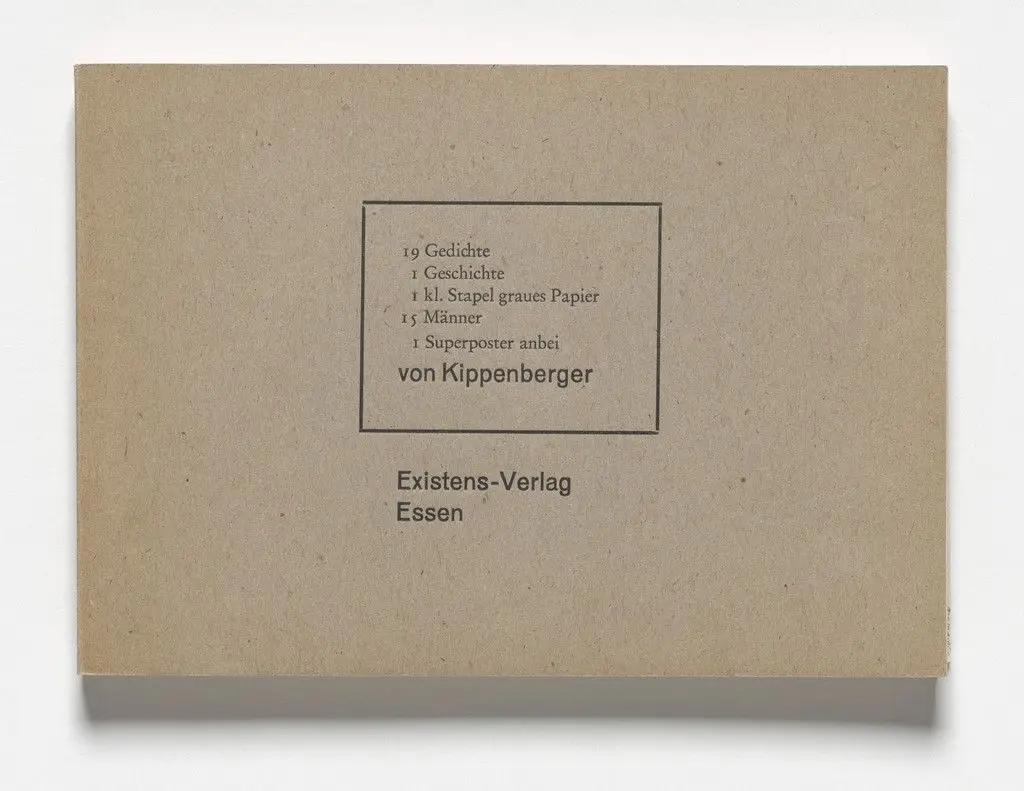 19 Gedichte, 1 Geschichte, 1 kt. Stapel graues Papier, 15 Männer, 1 Superposter anbei by Martin Kippenberger