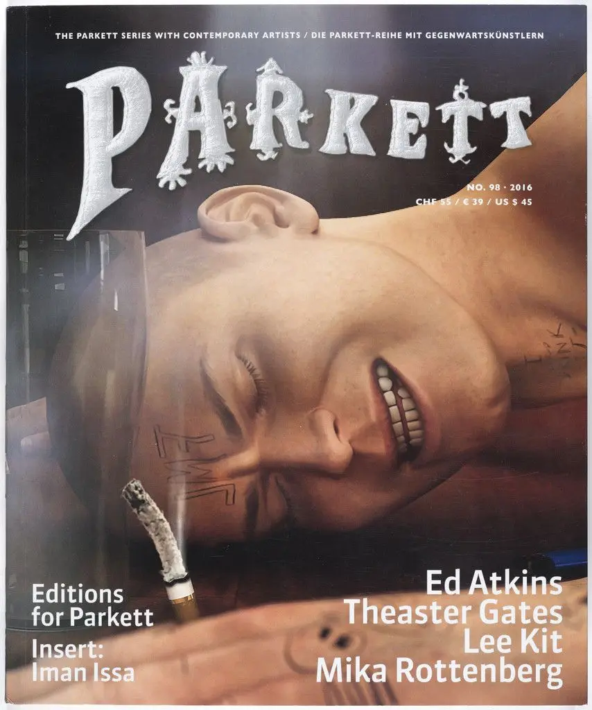 Parkett no. 98 by Various Artists, Ed Atkins, Lee Kit, Mika Rottenberg, Theaster Gates