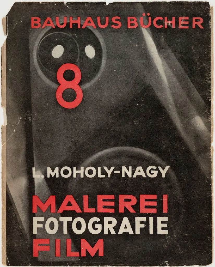 Bauhausbücher 8, L. Moholy-Nagy: Malerei, Fotografie, Film by László Moholy-Nagy