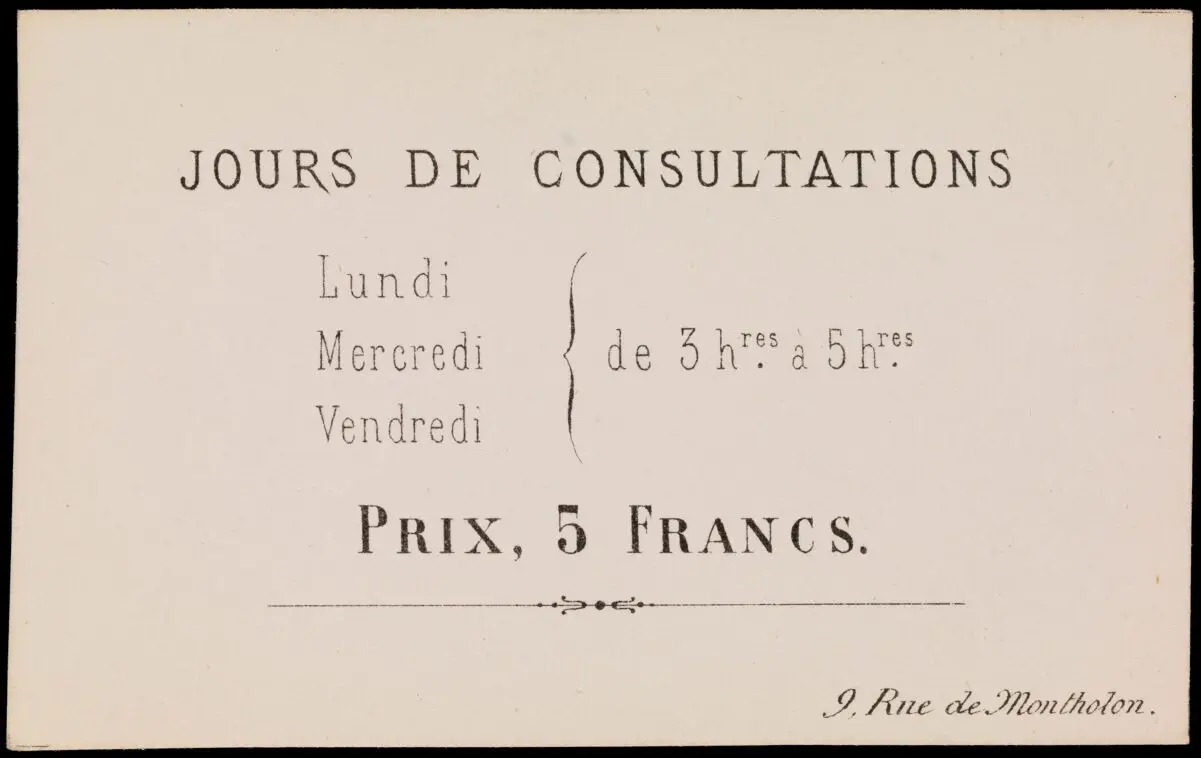 Jours de consultations : Lundi, Mercredi, Vendredi de 3 h, res. à 5 h res. : prix 5 francs : 9, Rue de Montholon. by Paul Gachet